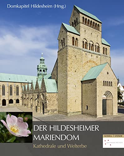 Der Hildesheimer Mariendom: Kathedrale und Welterbe von Schnell & Steiner